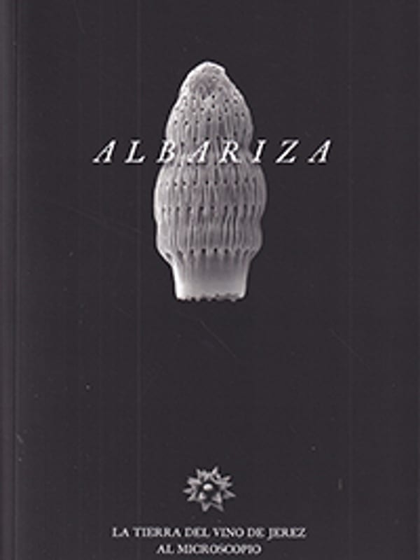 Portada de Albariza. La tierra del vino de Jerez al microscopio